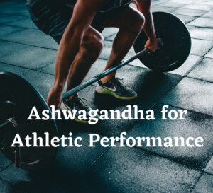 [Sponsored Infographic] Ashwagandha for Athletic Performance